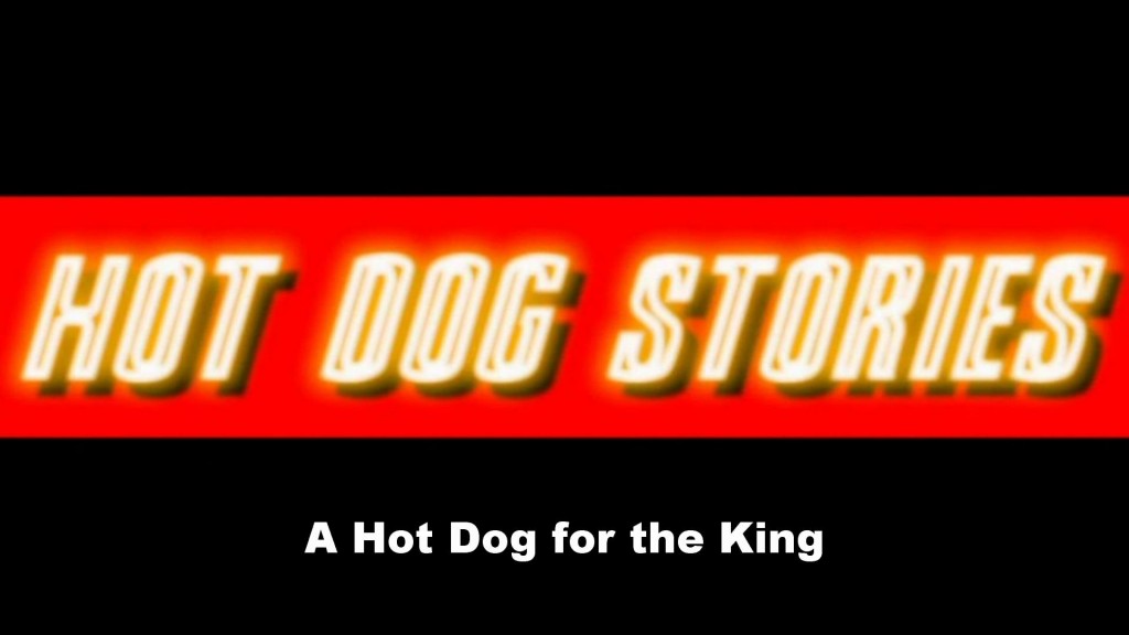 Hot dog for the king